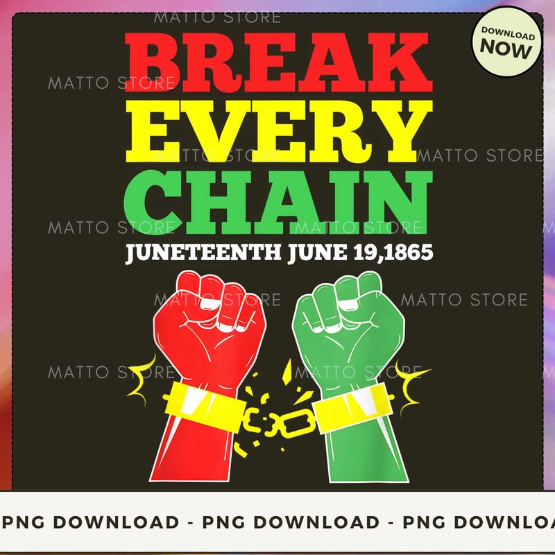 Juneteenth Break Every Chain 02_1.jpg