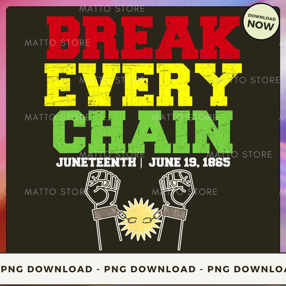 Juneteenth Break Every Chain 03.jpg