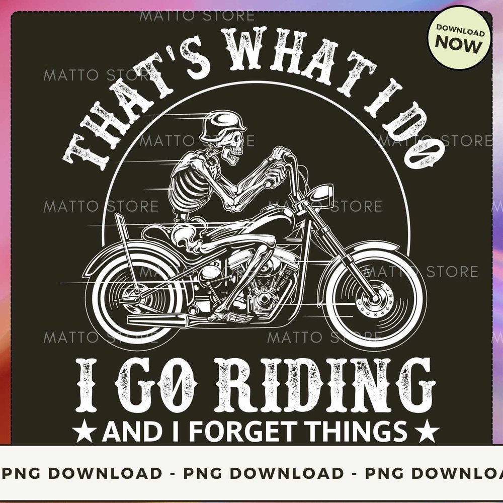 That's What I Do I Go Riding And I Forget Things_original.jpg