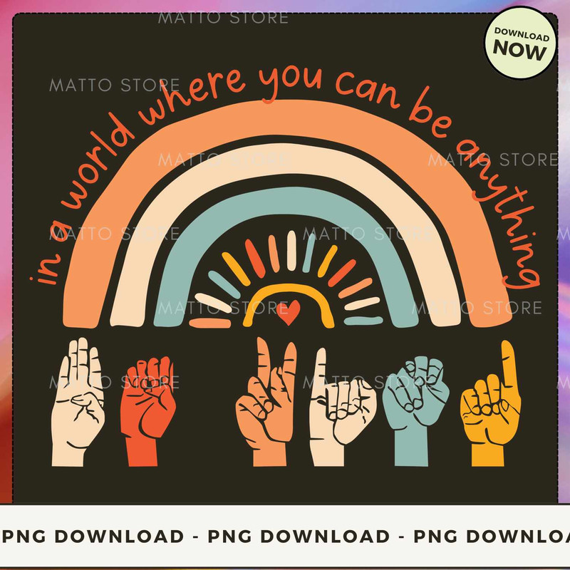 In A World Where You Can Be Anything Be Kind.jpg