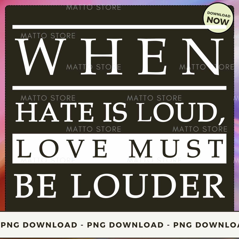 When Hate Is Loud Love Must Be Louder_2.jpg