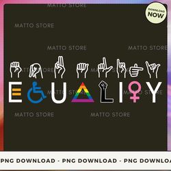 equality asl png download, instant download matto store 74