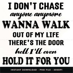 i don't chase instant download, png download