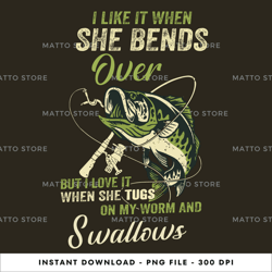 i like it when she bends over digital png file, instant download, png download