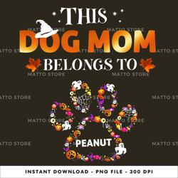 this dog mom belongs to peanut digital png file, instant download, png download