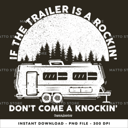 don't come a knockin' camping, hobbies, outdoors, t-shirt digital png file, png download