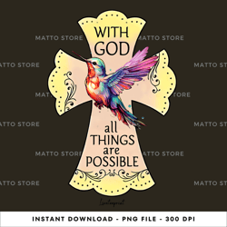 with god all things are possible faith-of-god, tshirt digital png file, png download