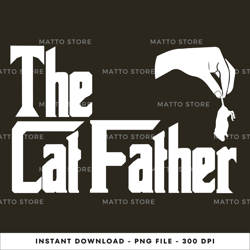 the cat father cats digital png file, png download