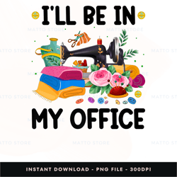 qas-yfx-0793 sewing room quilting lovers ill be i digital png file, png download