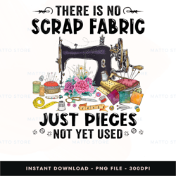 qas-yfx-0304 there is no scrap fabric sewing mach digital png file, png download