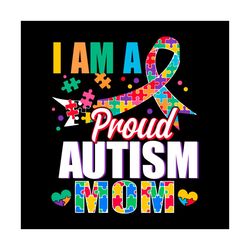 i am a proud autism mom svg autism mom svg digital file