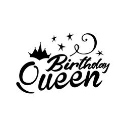birthday queen svg, birthday svg, birthday queen svg, queen svg, queen crown svg, queen birthday svg, birthday girl svg,