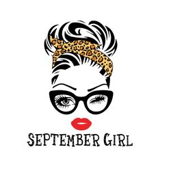 september leopard girl svg, birthday svg, september girl svg, leopard girl svg, september birthday, september svg, birth