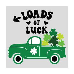 load of luck svg, trending svg, patrick day svg, st patrick svg, luck svg, shamrock svg, clover svg, shamrock truck svg,