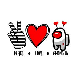peace love among us svg, trending svg, among us svg, among us game, crewmates svg, among us mem, impostor svg, imposter