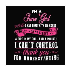 im an june girl quote svg, birthday svg, june girl svg, june birthday svg, june svg, birthday girl svg, birthday woman s