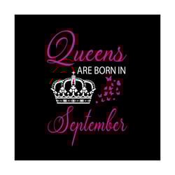 queens are born in september svg, birthday svg, queen svg, crown svg, september svg, birthday gift svg, happy birthday s