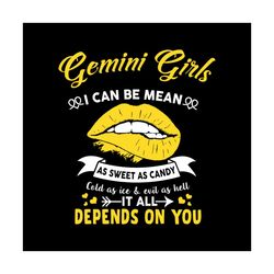 gemini girls i can be mean as sweet as candy svg, birthday svg, gemini girl svg, gemini birthday, gemini svg, sweet as c