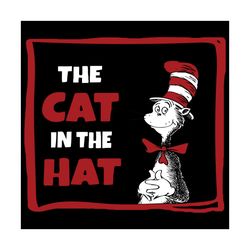 The Cat In The Hat Svg, Dr Seuss Svg, The Cat In The Hat Svg, Dr Seuss Cat Svg, The Cat Svg, The Cat In The Hat Lovers S