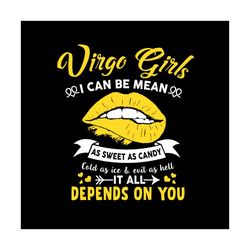 virgo girls i can be mean as sweet as candy svg, birthday svg, virgo girl svg, virgo birthday svg, virgo svg, sweet as c