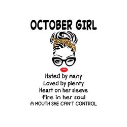 october girl hated by many loved by plenty svg, birthday svg, october girl svg, october birthday, october svg, born in o