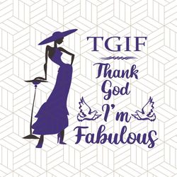 tgif thank god i am fabulous, zeta phi beta svg, zeta svg