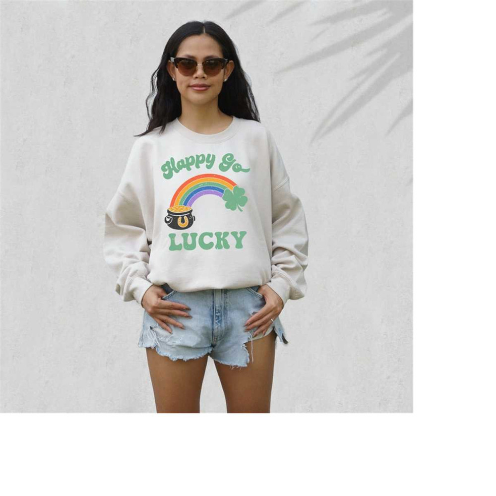 Happy Go Lucky Sweatshirt, Lucky Rainbow Sweater, St Patricks Day Sweatshirt, Lucky Pullover, Womens Sweatshirt, Crewnec 1.jpg