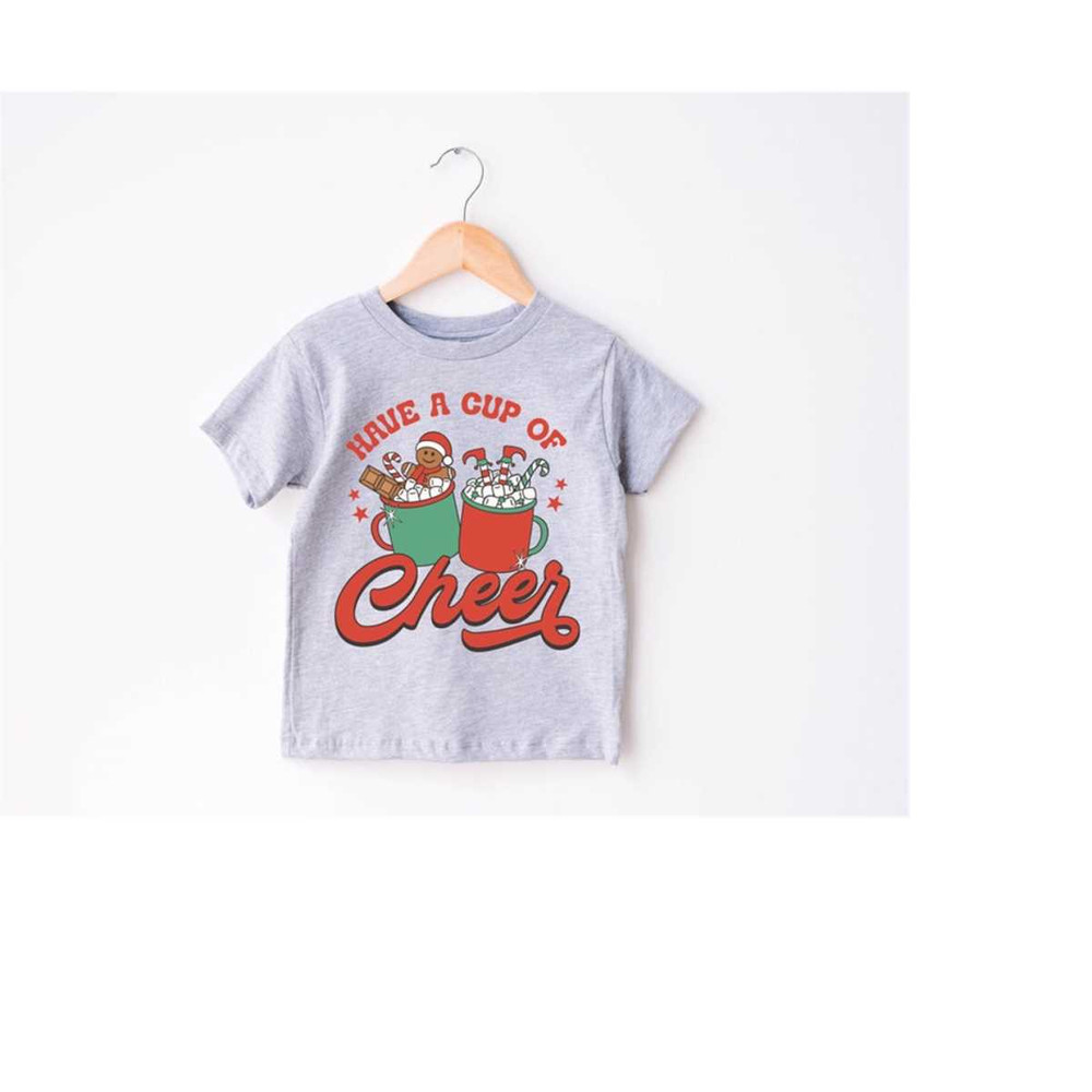 Have A Cup of Cheer Toddler Tee, Christmas Season Shirt, Cute Holiday Girls Shirt, Toddler Youth Santa Tee, Retro Boho C 1.jpg