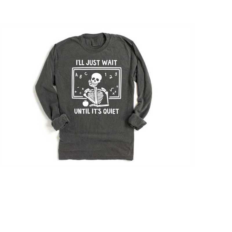 Long Sleeve Retro Halloween Comfort Colors shirt, I'll Just Wait Teacher Shirt, Vintage Ghost Halloween Shirt, Witch Shi.jpg