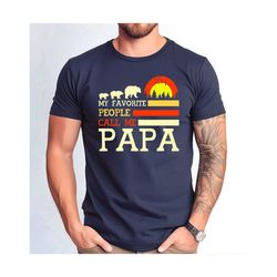 my favorite people call me papa shirt, shirt for men, funny shirt men, gift for grandpa shirt, father's day gift bigfoot
