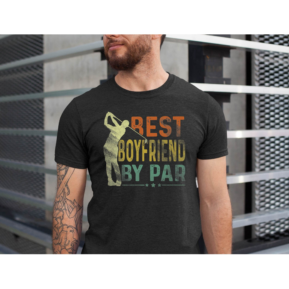 Best Boyfriend By Par Shirt, Boyfriend Golf Shirts, Birthday Boyfriend Golfing Tshirt, Golfing Boyfriend Tee.jpg