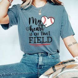 comfort colors shirt my heart is on that field shirt, field shirt, baseball heart shirt, game day shirt, baseball shirt,