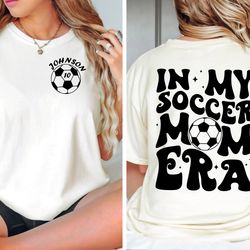 personalized soccer mom shirt, custom soccer shirt, funny soccer mom shirt, soccer lover gift, soccer mom shirt, game da