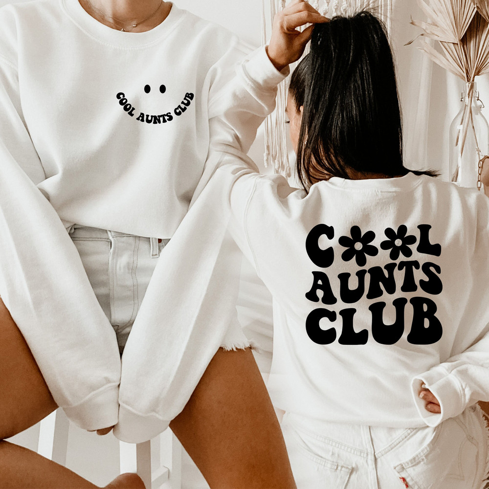 Cool Aunt Sweatshirt, Back and Front Design, Cool Aunts Club Sweatshirt, Aunt Gift, Aunt Birthday Gift, Sister Gifts, Auntie Sweatshirt, Aunt.jpg