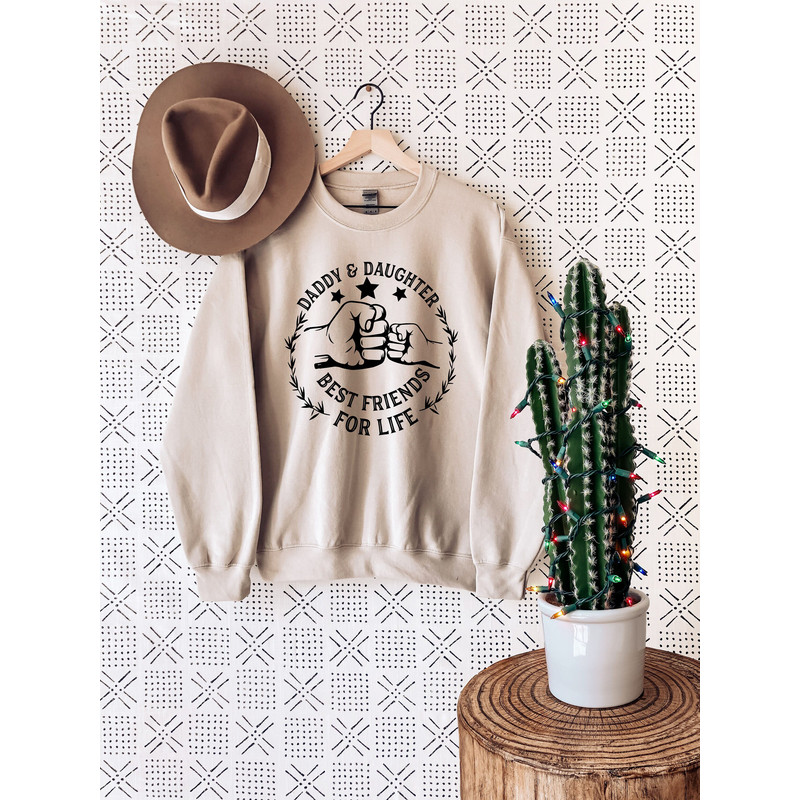 Daddy & Daughter Best Friends For Life Sweatshirt,Father's Day Gift, Matching Father And Daughter Shirts,Fathers Day Gift.jpg