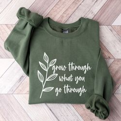 grow through what you go through, motivational shirt, plant based shirt, girlfriend gift, plant lady shirt, valentines d