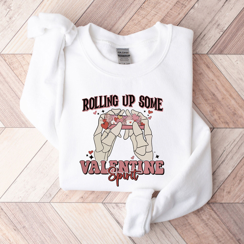 Rolling Up Some Valentine Spirit Sweatshirt, Valentines Tee, Valentines Skeleton T-shirt, Funny Valentines Sweater, XOXO Tee, 420 Couple Tee.jpg