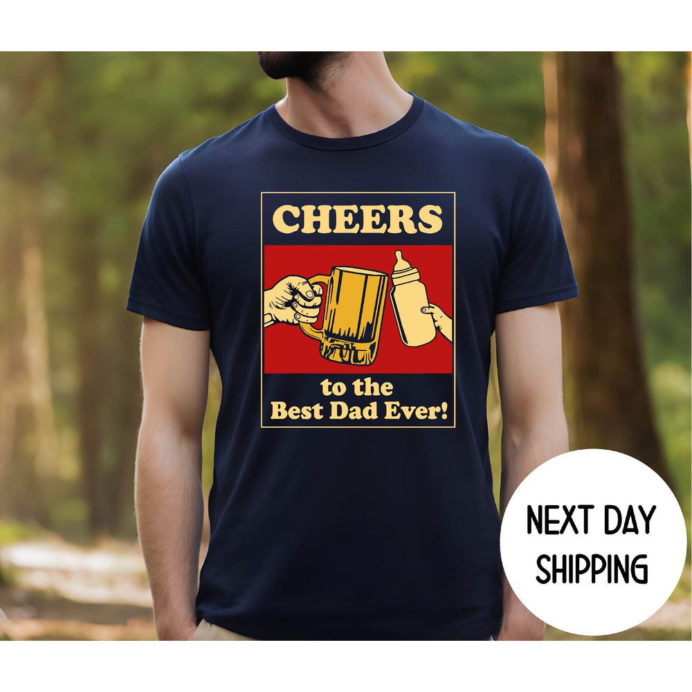 Cheers To The Best Dad Ever Shirt , Gift for Beer Loving Dad iFunny Dad Shirts , Baby and Dad Matching Shirt , Fathers Day 2024 Shirt.jpg