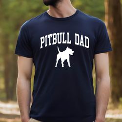gift for pitbull lovers , pitbull men shirt , pitbull dad shirt , pitbull dad t-shirt , dog lover