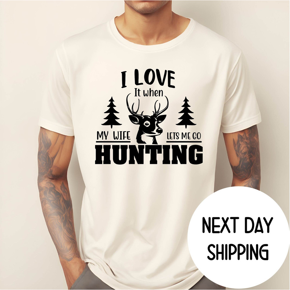 Hunting Gifts for Husband , Mens Gift , Hunting Gifts , Father's Day Gift Ideas , I Love My Wife Shirt , Gift For Loving Hunting.jpg
