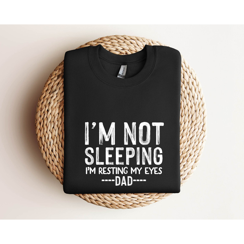 I'm Not Sleeping I'm Resting My Eyes , Funny Father's Day Gift ,Father's Day Gift From Daughter , My Father Shirt ,Dad Husband Shirt Tee.jpg