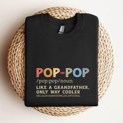 pop pop definition shirt, fathers day tshirt, pop pop shirt , gift for pop pop , grandpa gift pop,