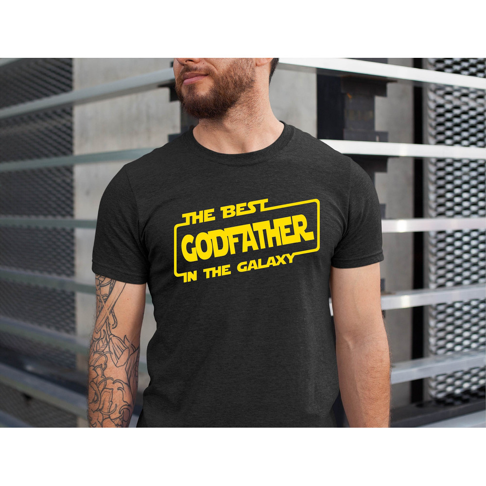 The Best Godfather in the Galaxy Shirt , Funny Godfather Shirt ,Fathers Day Gift for Godfather , Gift for Birthday Godfather.jpg