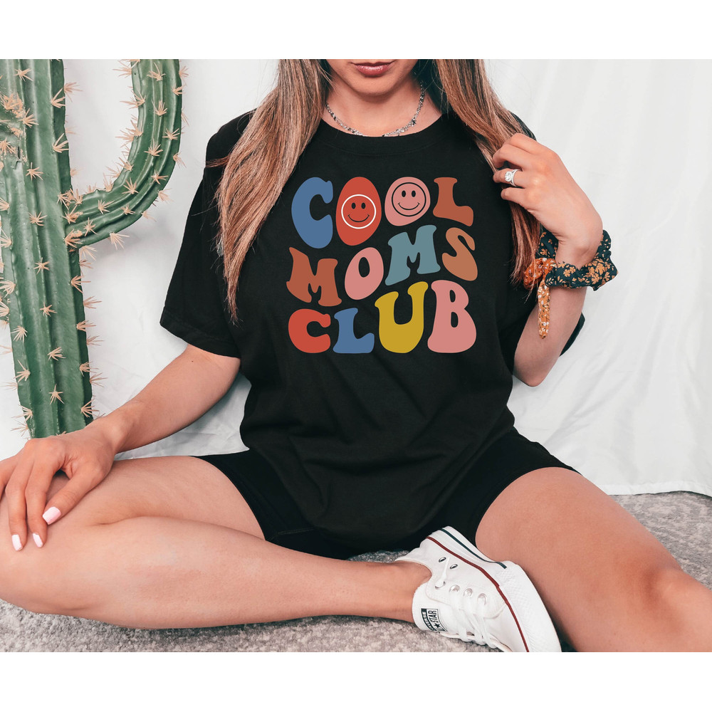 Cool Moms Club Shirt, Mama Shirt, Mother's Day Gift Tshirt, Mom Tee, Mom Birthday Gift Tshirt, Cute Mommy Tshirt.jpg