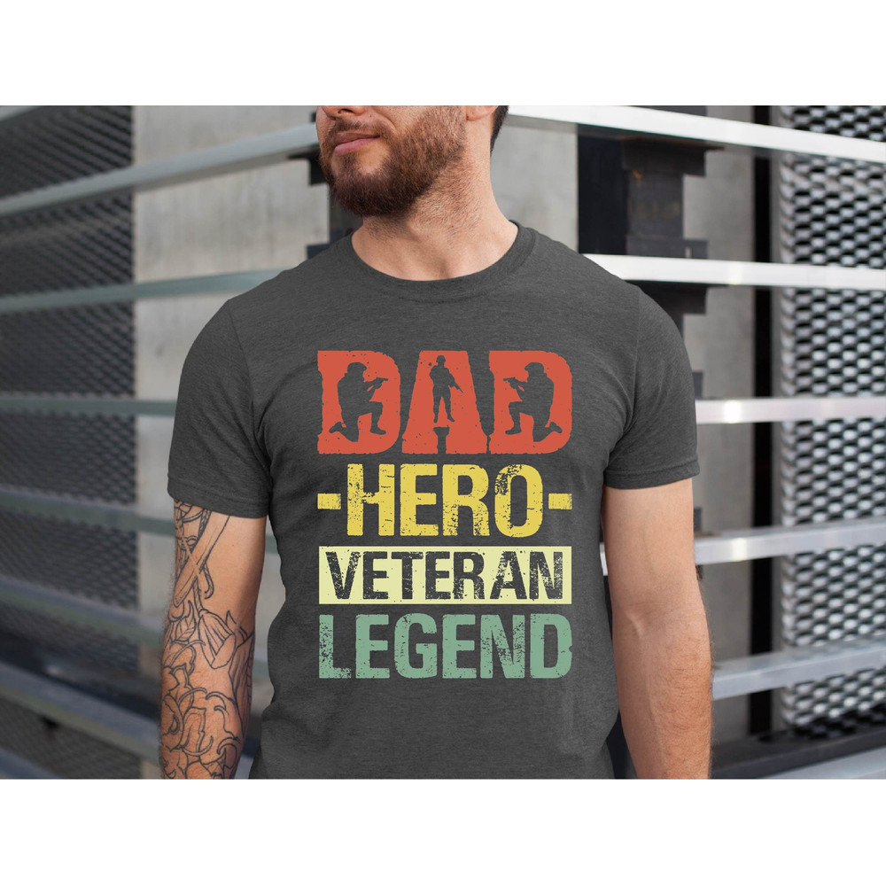 Dad Hero Veteran Legend Shirt, Veteran Dad Shirt, Gift for Veteran Military, Veteran Shirt, Father's Day Tshirt, Legend Dad Shirt.jpg