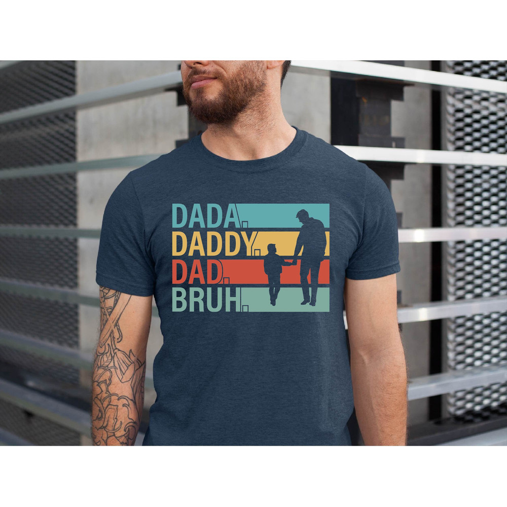 Dada Daddy Dad Bruh Shirt, Dad Life Shirt, Best Dad Ever Shirt, New Dad Shirt, Best Father Shirt, Father's Day Shirt, Gift For Dad.jpg