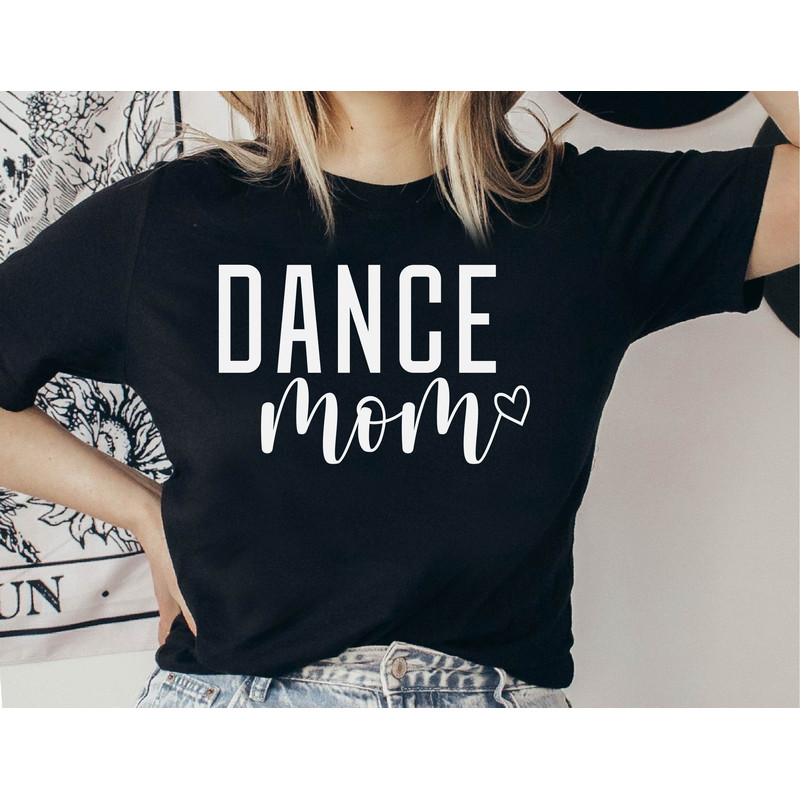 Dance Mom Shirt, Dancer Tee for Mom, Dance Shirt for Dancer, Dancing Master Shirt, Shirt for Dancer, Gift for Dance Instructor.jpg