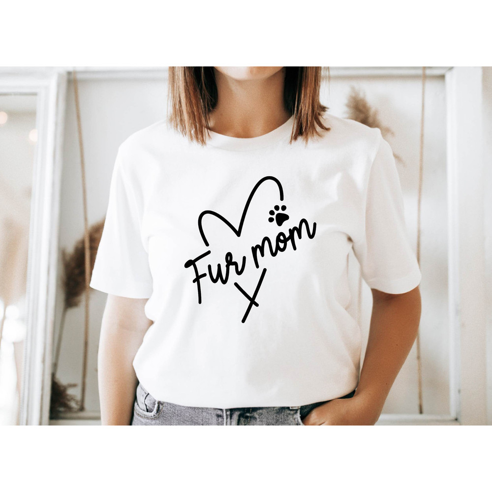 Fur Mama Shirt, Fur Mom Shirt, Dog Mom Shirt, Dog Shirt, Dog Shirt, Cute Dog Shirt, Mother's Day Tee, Xmas Fur Mom Tshirt, Dog Lover Mom.jpg