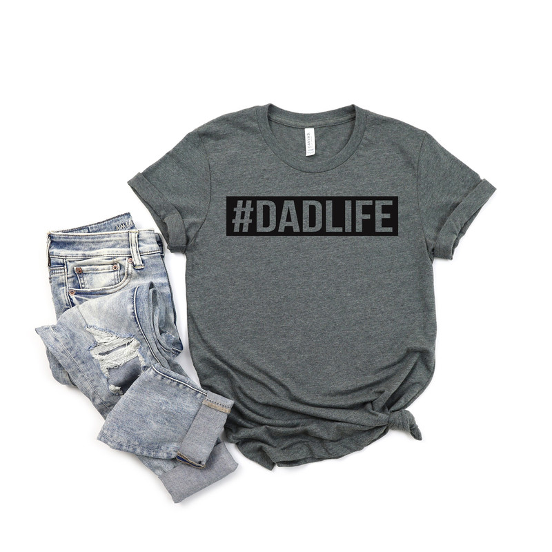 Dad Life Shirt, Dadlife, Dad Life T-Shirt, Father's Shirt Gift, Daddy Father Gift, Dad Gift, Father's Day Shirt, Fathers Day Shirt, Dad tee.jpg