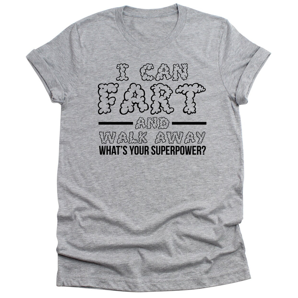 I can Fart and Walk Away Funny Mens T-Shirt Fathers Day Gifts shirt Grandpa pop poppi papa cool tshirt Farter sayings awesome gift for him.jpg